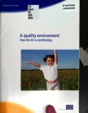 Cover of: A quality environment: how the EU is contributing