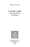 Cover of: Louise Labé: une créature de papier