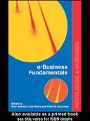 Cover of: E-business fundamentals by edited by Paul Jackson, Lisa Harris and Peter M. Eckersley.