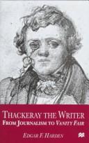 Cover of: Thackeray the writer by Edgar F. Harden, Edgar F. Harden