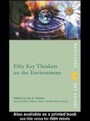 Cover of: Fifty key thinkers on the environment