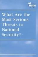 Cover of: What Are the Most Serious Threats to National Security? by Stuart A. Kallen