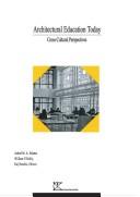 Cover of: Architectural education today: cross-cultural perspectives