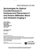 Technologies for Optical Countermeasures II; Femtosecond Phenomena II; And, Passive Millimetre-Wave and Terahertz Imaging II by United States