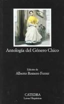 Antología del género chico by Alberto Romero Ferrer