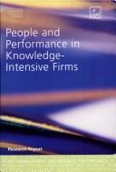 Cover of: People and performance in knowledge-intensive firms: a comparison of six research and technology organisations