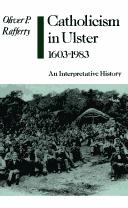 Cover of: Catholicism in Ulster, 1603-1983: interpretative history