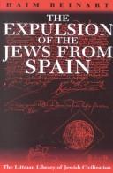 Cover of: The Expulsion of the Jews from Spain (Littman Library of Jewish Civilization (Series).)