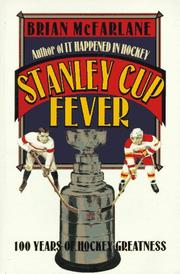 Stanley Cup fever by McFarlane, Brian.