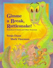 Cover of: Gimme a break, rattlesnake!: schoolyard chants and other nonsense