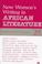 Cover of: New Women's Writing in African Literature (African Literature Today)