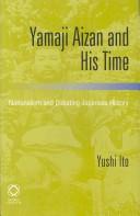 Yamaji Aizan And His Time by Yushi Ito