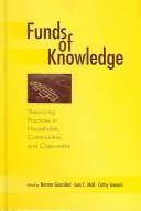 Cover of: Funds of knowledge by edited by Norma Gonzáles, Luis C. Moll, Cathy Amanti.