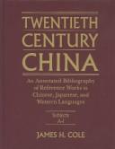 Cover of: TWENTIETH CENTURY CHINA by James H. Cole