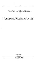 Lecturas convergentes by Juan Gustavo Cobo Borda