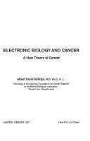 Cover of: Electronic biology and cancer: a new theory of cancer.