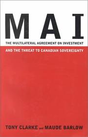 Cover of: MAI: the Multilateral Agreement on Investment and the threat to Canadian sovereignty