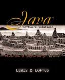 Cover of: Java software solutions by Lewis, John, John E. Lewis Ph. D., William Loftus, John E. Lewis Ph. D.