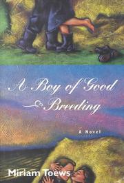 Cover of: A Boy of Good Breeding by Miriam Toews