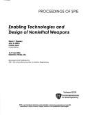 Cover of: Enabling technologies and design of nonlethal weapons: 18-19 April, 2006, Kissimmee, Florida, USA