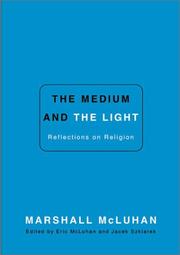 Cover of: The Medium and the Light by Marshall McLuhan, Jacek Szlarek
