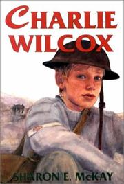Cover of: Charlie Wilcox by Sharon E. McKay