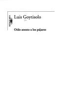 Cover of: Oído atento a los pájaros by Luis Goytisolo