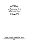 La formación de la cultura virreinal by Karl Kohut, Sonia V. Rose, Sonia V. Rose (eds.)