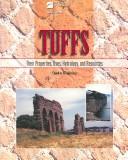 Cover of: Tuffs: their properties, uses, hydrology, and resources