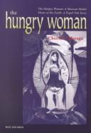 The hungry woman by Cherríe Moraga