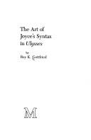 Cover of: The art of Joyce's syntax in Ulysses by Roy K. Gottfried