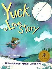 Cover of: Yuck, A Love Story (Nature All Around Series) by Don Gillmor