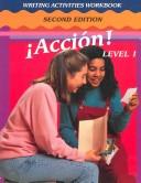 Acción! by Vicki Galloway, Galloway, Joba, Labarca, Dorothy Joba, Angela Labarca, Glencoe McGraw-Hill, GLENCOE