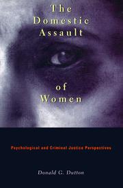 Cover of: The domestic assault of women: psychological and criminal justice perspectives