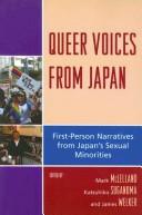Cover of: Queer Voices from Japan: First-Person Narratives from Japan's Sexual Minorities