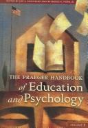 Cover of: The Praeger handbook of education and psychology by edited by Joe L. Kincheloe and Raymond A. Horn, Jr. ; Shirley R. Steinberg, associate editor.