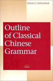Cover of: Outline of Classical Chinese Grammar by Edwin G. Pulleyblank