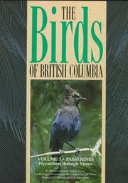 Cover of: Birds of British Columbia: Passerines  by R. Wayne Campbell, Neil K. Dawe, Ian McTaggart-Cowan, John M. Cooper, Gary W. Kaiser, Michael C. E. McNall, G. E. John Smith
