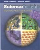 Cover of: Science insights: exploring matter and energy