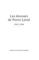 Cover of: Les discours de Pierre Laval, 1942-1944