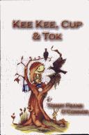 Cover of: Kee Kee, Cup & Tok: a novel for children