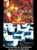 Cover of: The Post-colonial question: common skies, divided horizons