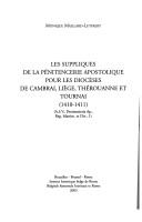 Cover of: Les suppliques de la pénitencerie apostolique pour les diocèses de Cambrai, Lièege, Thérouanne et Tournai (1410-1411) by Monique Maillard-Luypaert