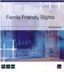 Cover of: Family friendly rights by Judith Firth