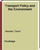 Cover of: Transport policy and the environment