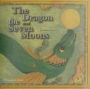 Cover of: dragon and the seven moons