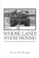 Whose Land?  Whose Promise? by Gary M. Burge