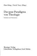 Cover of: Das Neue Paradigma von Theologie by Hans Küng, David Tracy (Hrsg.).