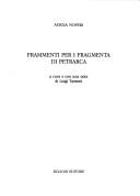 Cover of: Frammenti per i Fragmenta di Petrarca