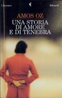 Cover of: Una storia di amore e di tenebra by Amos Oz